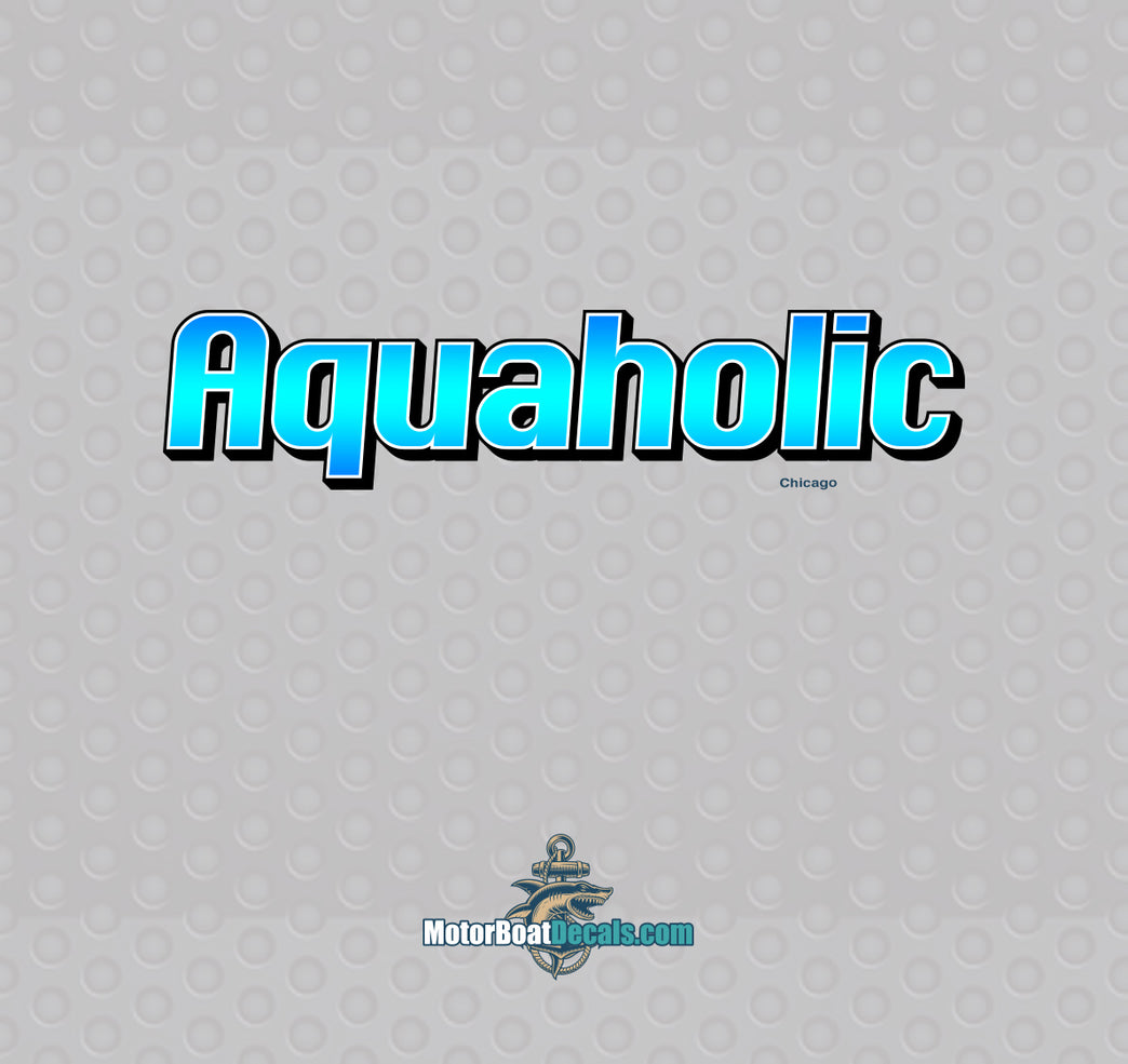 Aquaholic Boat Name Decal