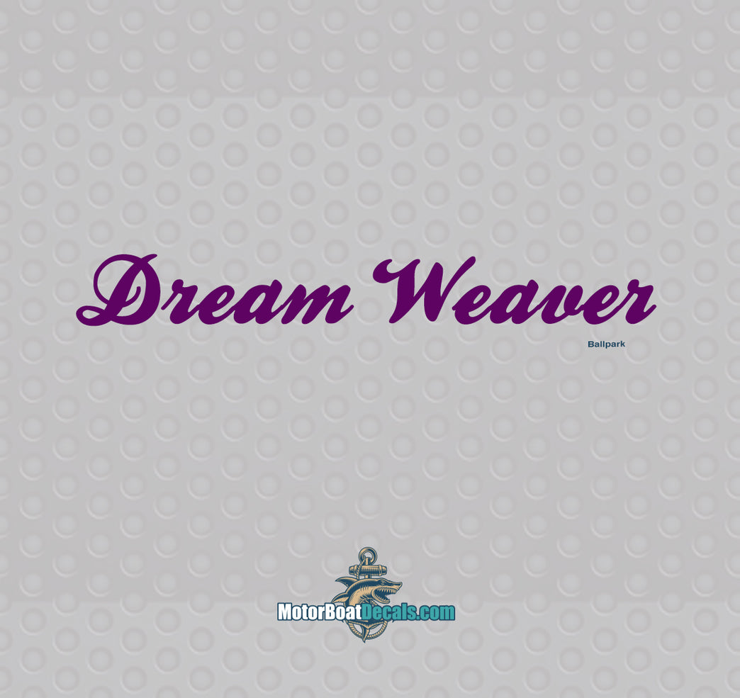 Dream Weaver 1 Color Boat Name Decal