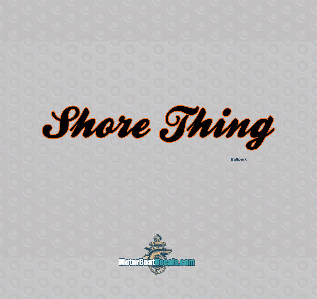 Shore Thing 2 Color Boat Name Decal